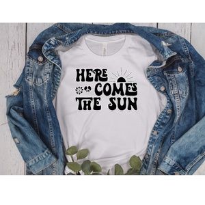 Custom Here Comes The Sun Shirt